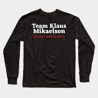 Team Klaus Mikaelson Long Sleeve T-Shirt